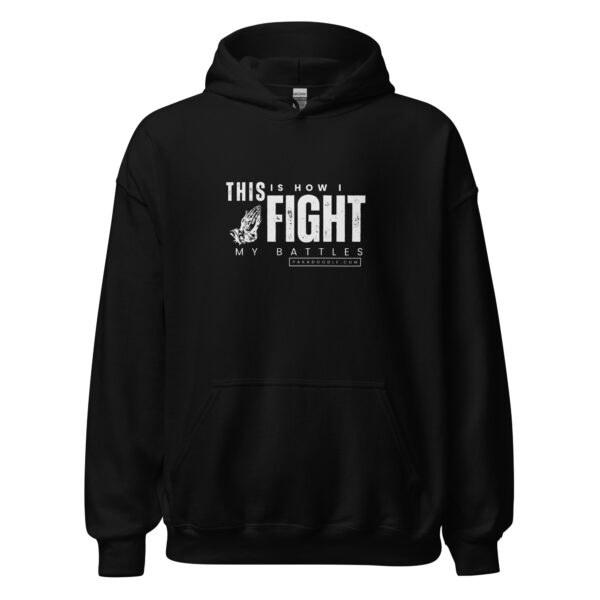 This Is How I Fight My Battles Hoodie (Black)