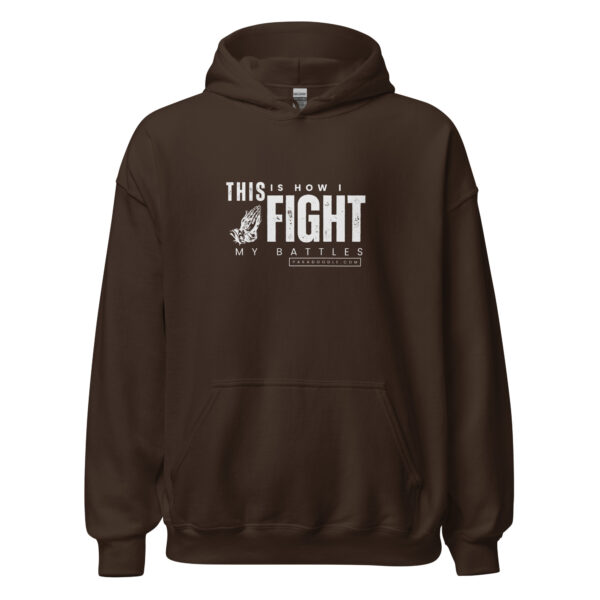 This Is How I Fight My Battles Hoodie (Dark Brown)