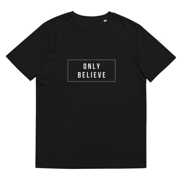 Only Believe T-Shirt (Black)